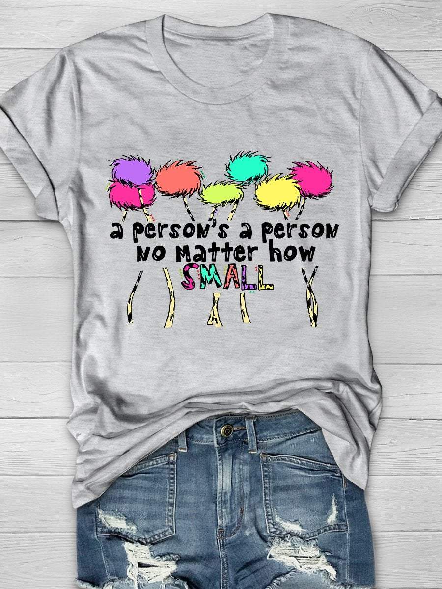 A Person's A Person No Matter How Print Graphic T-shirts