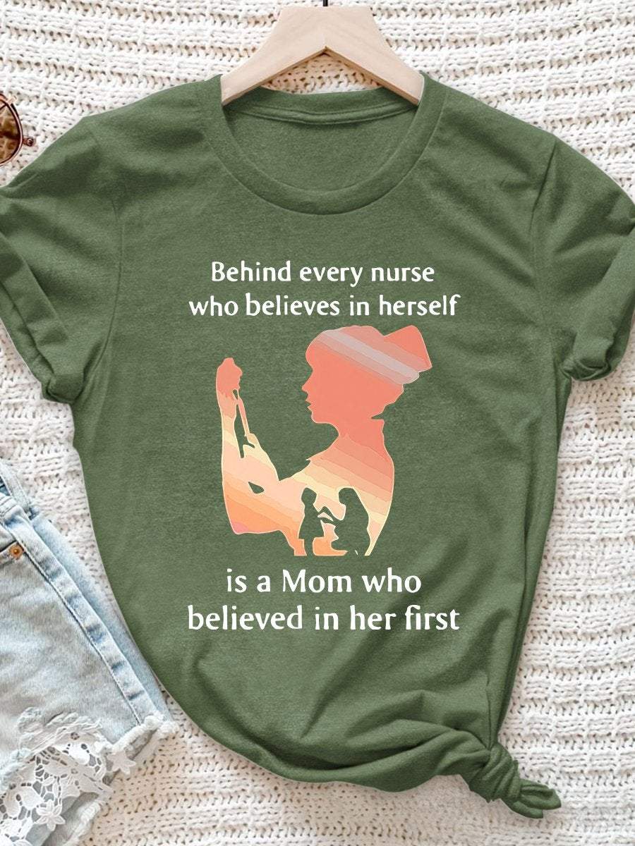 Behind Every Nurse Who Believes In Herself Print Short Sleeve T-shirt