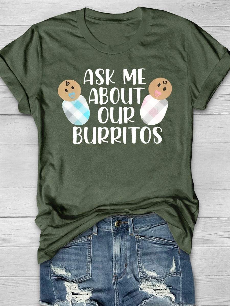 Ask Me About Our Burritos Pediatric Nurse Funny Print Short Sleeve T-shirt
