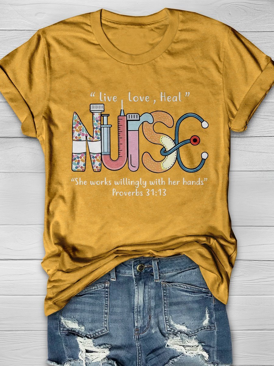 Live Love Heal Nurse She Works Willingly With Her Hands Proverbs Print Short Sleeve T-shirt