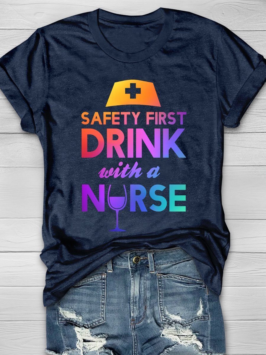 Safety First Drink With A Nurse Print Short Sleeve T-shirt