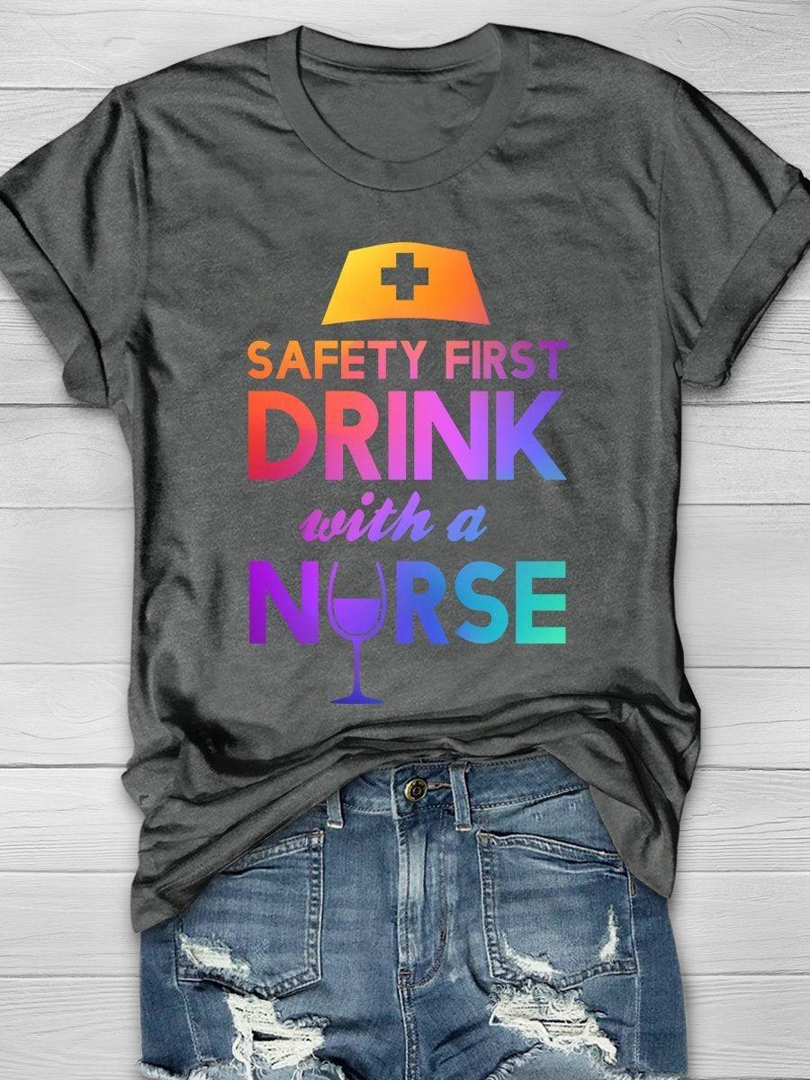 Safety First Drink With A Nurse Print Short Sleeve T-shirt