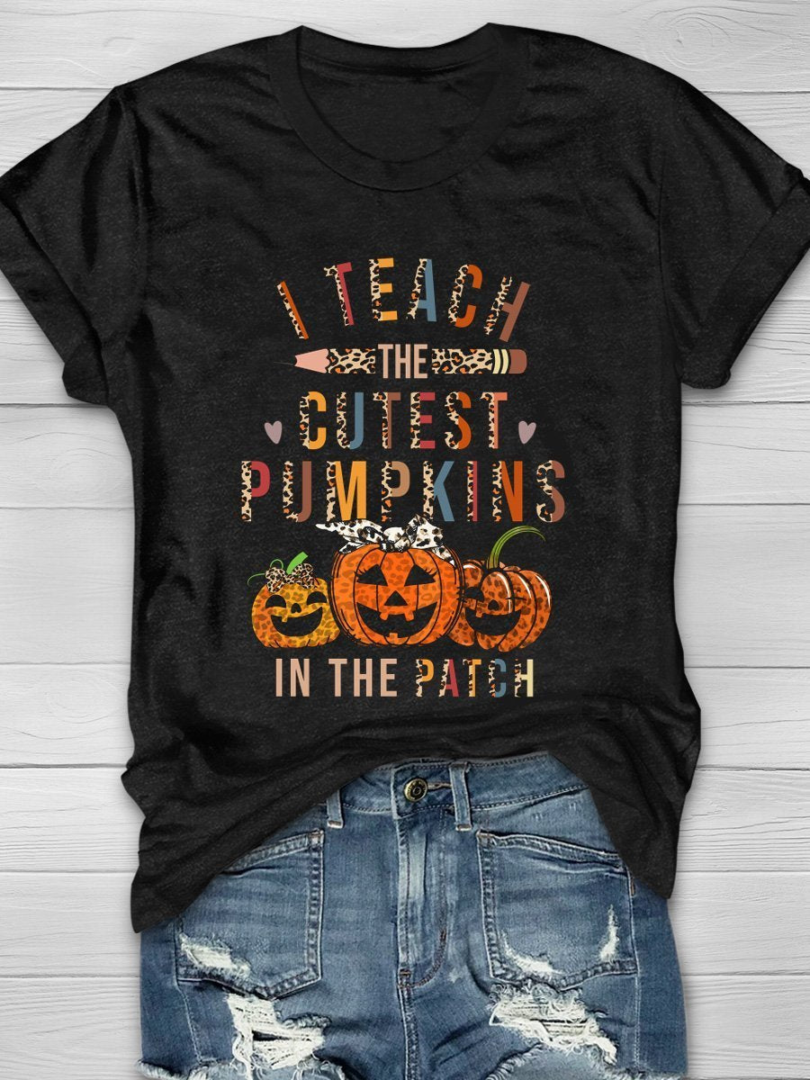 I Teach The Cutest Pumpkins Print Graphic T-shirts