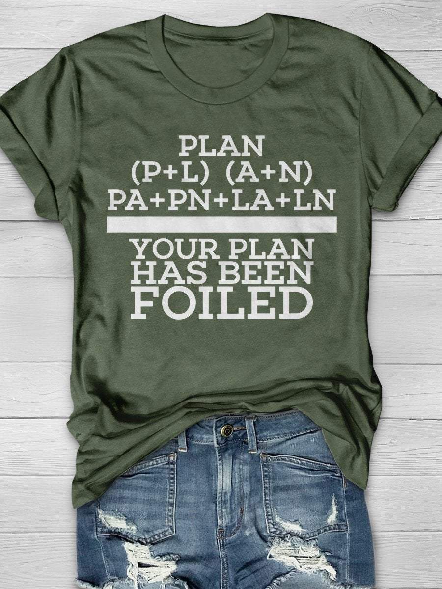 Your Plan Has Been Foiled Funny Math Teacher Print Graphic T-shirts
