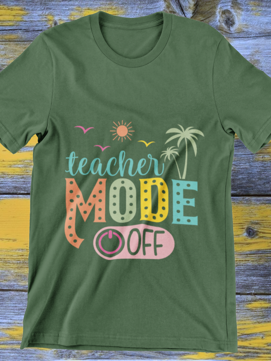 Teacher Mode Off Graphic T-shirt
