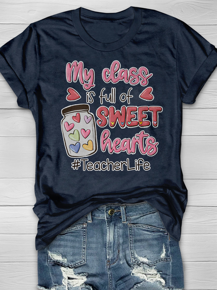 My Class Is Full Of Sweet Hearts Print Graphic T-shirts