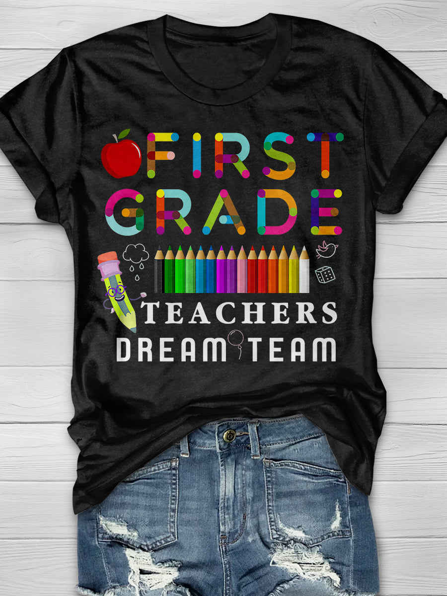 First Grade Teachers Dream Team Print Graphic T-shirts