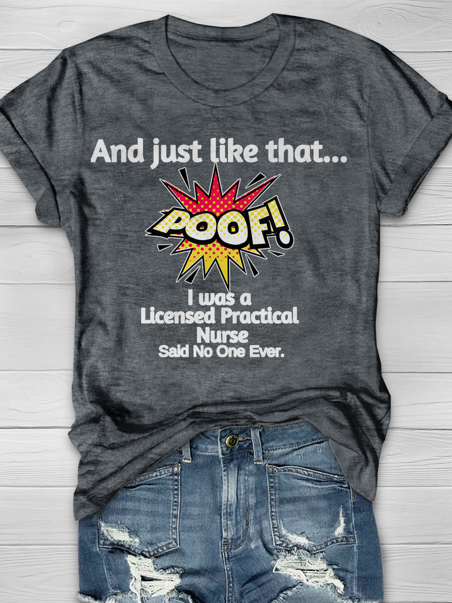 And just like that I Was A Licensed Practical Nurse Said No One Ever Print Short Sleeve T-shirt