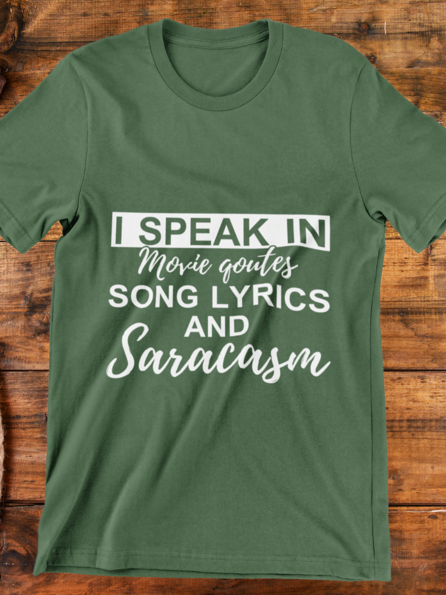 I Speak In Movie Quotes Song Lyrics And Sarcasm Graphic T-shirt