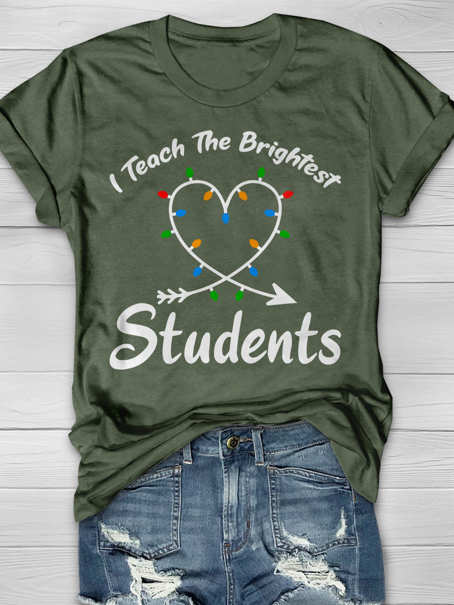 I Teach The Brightest Students Print Graphic T-shirts