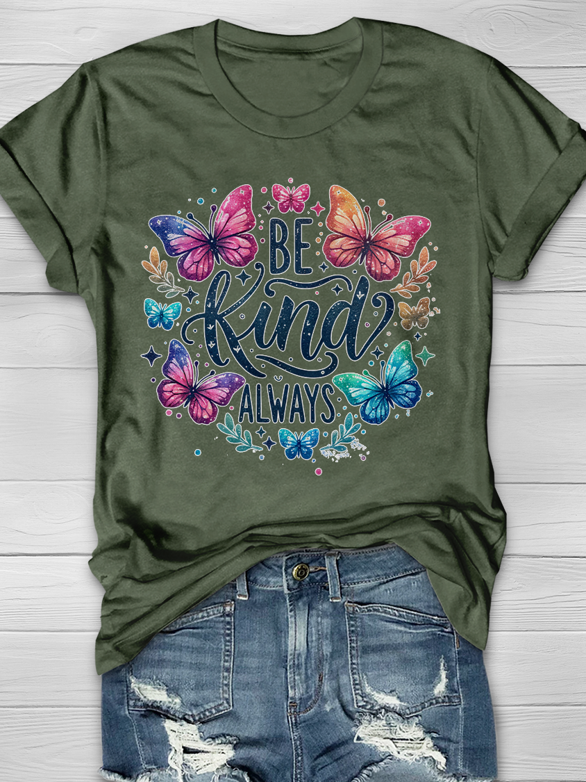 BE KIND ALWAYS Graphic T-shirts