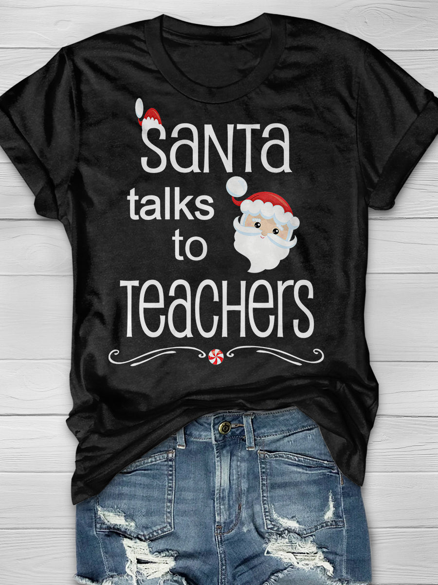 Santa Talks To Teachers Print Graphic T-shirts