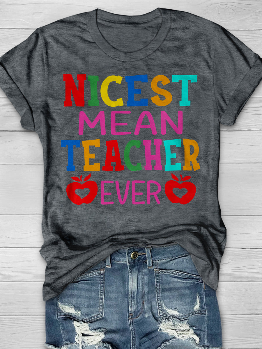 Nicest Mean Teacher Ever Print Graphic T-shirts