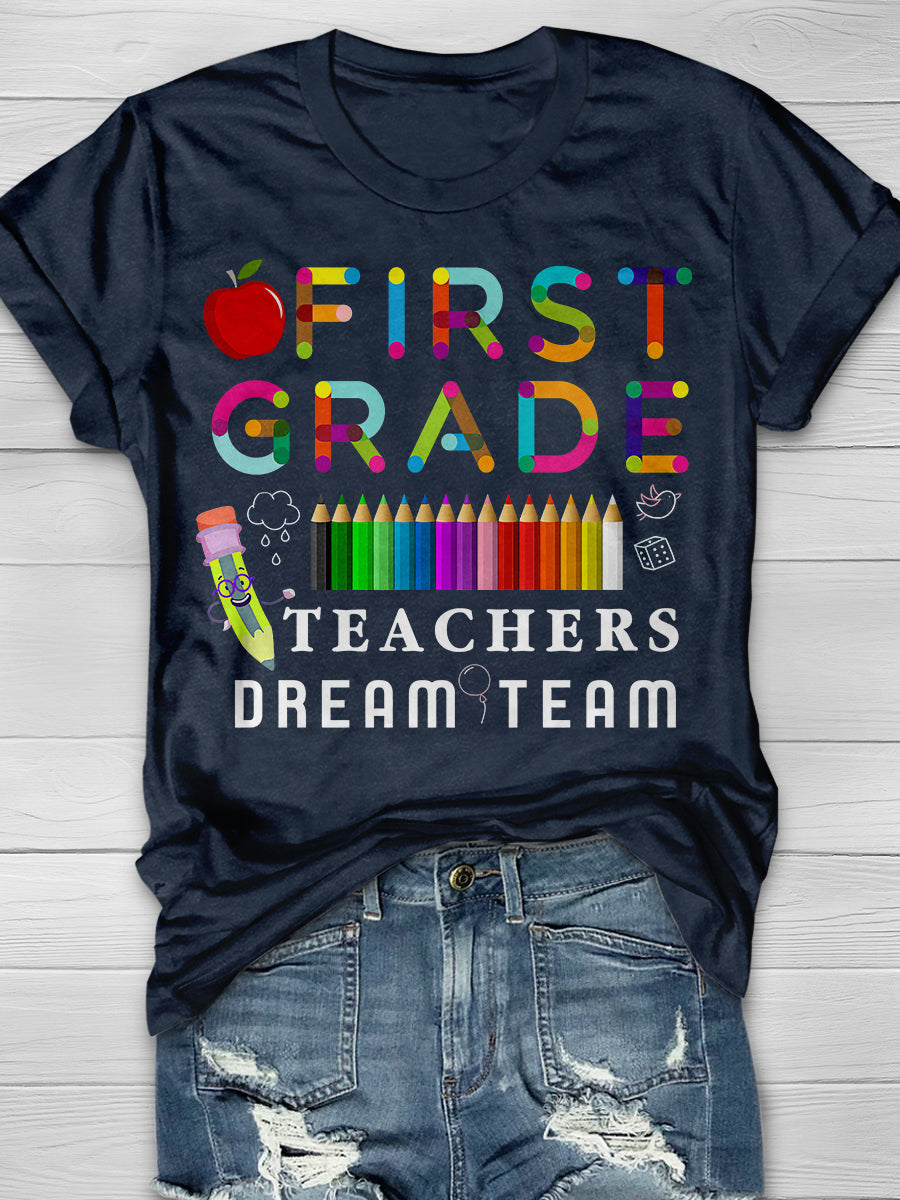 First Grade Teachers Dream Team Print Graphic T-shirts