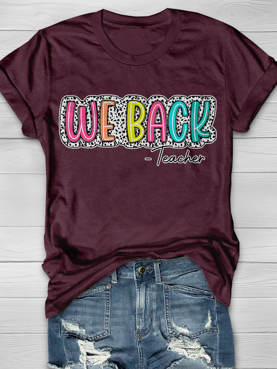 We Back Teacher Graphic T-shirts