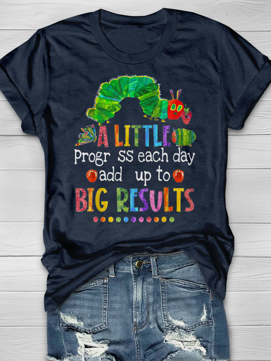A Little Progress Each Day Adds Up To Big Results Print Graphic T-shirts