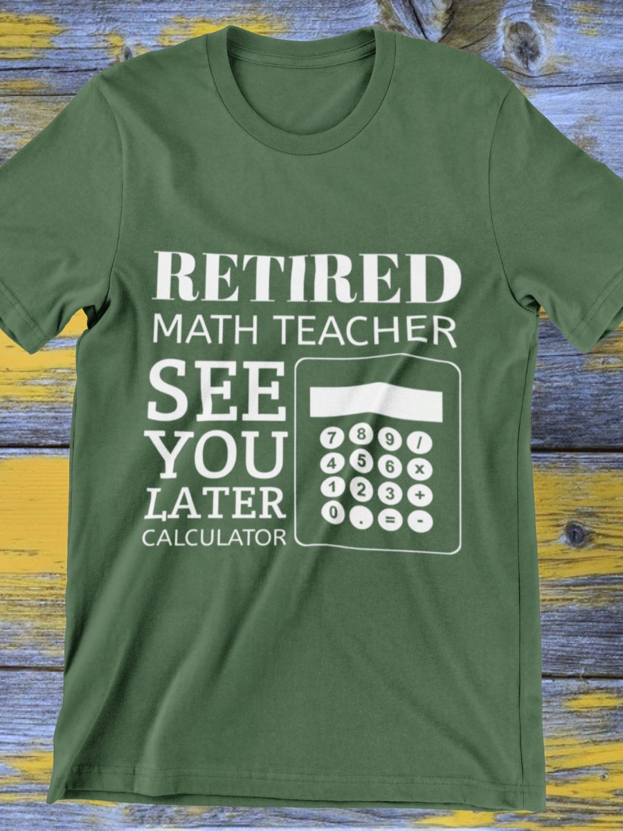 Retired Math Teacher Graphic T-shirt