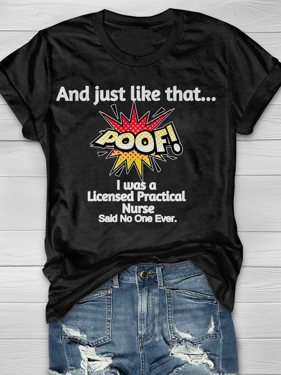And just like that I Was A Licensed Practical Nurse Said No One Ever Print Short Sleeve T-shirt