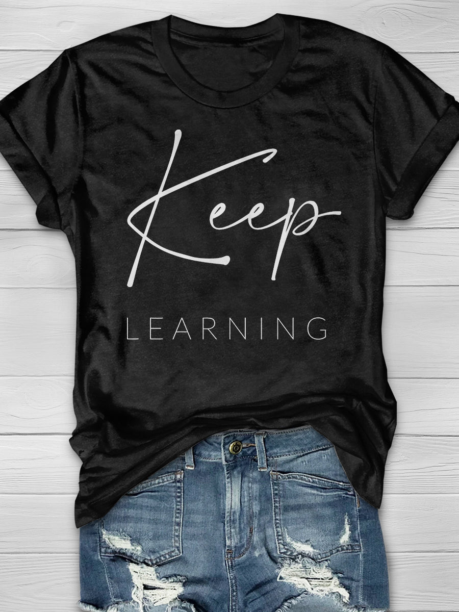 Keep Learning Print Graphic T-shirts