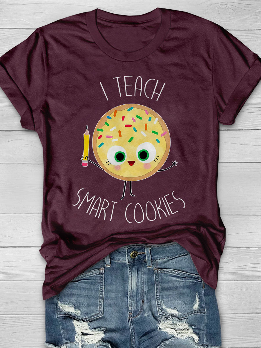 I Teach Smart Cookies Print Short Sleeve T-shirt