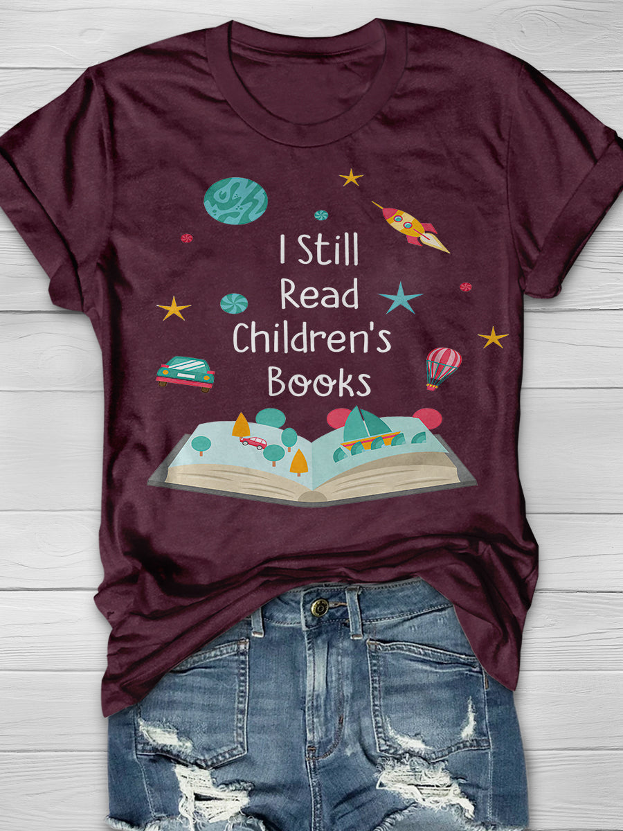 I Still Read Children's Books Teacher Print Graphic T-shirts
