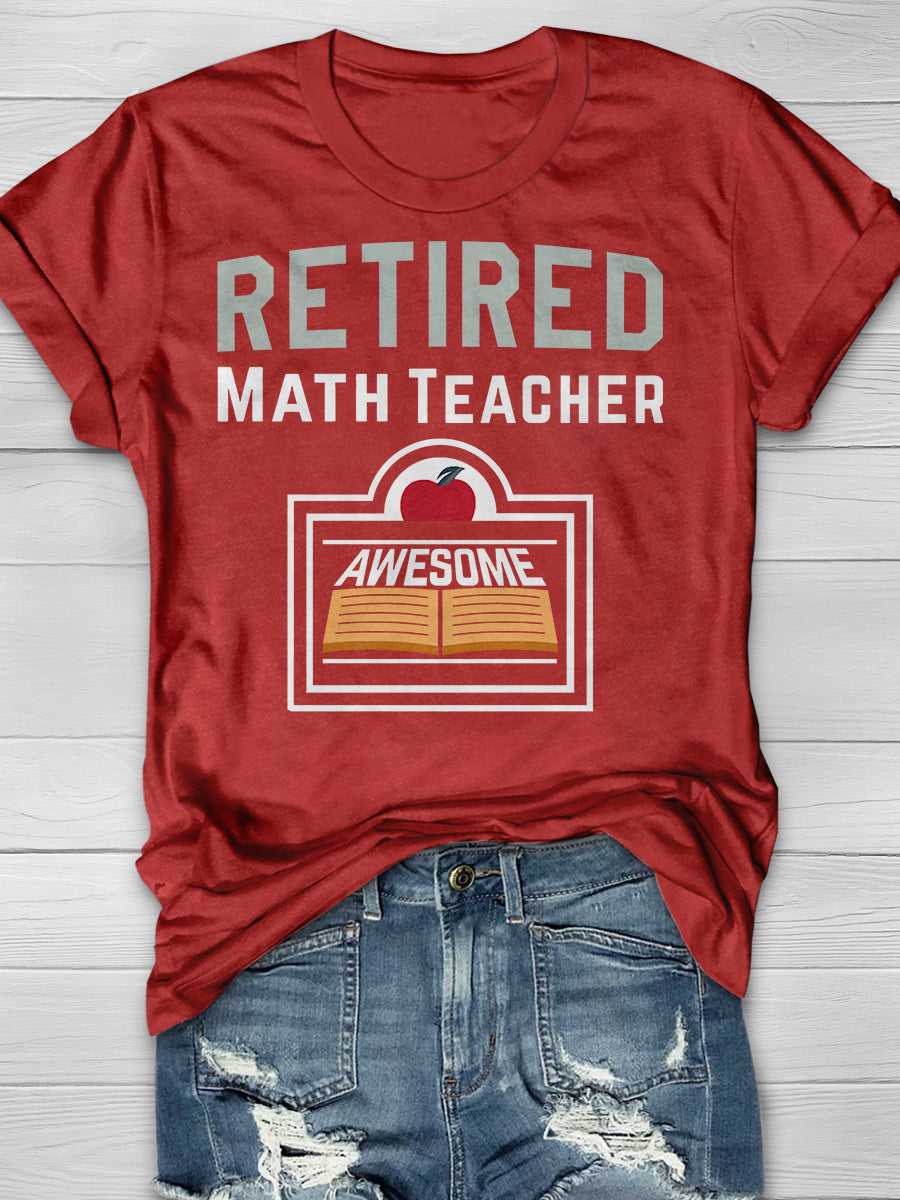 Retired Math Teacher Print Graphic T-shirts