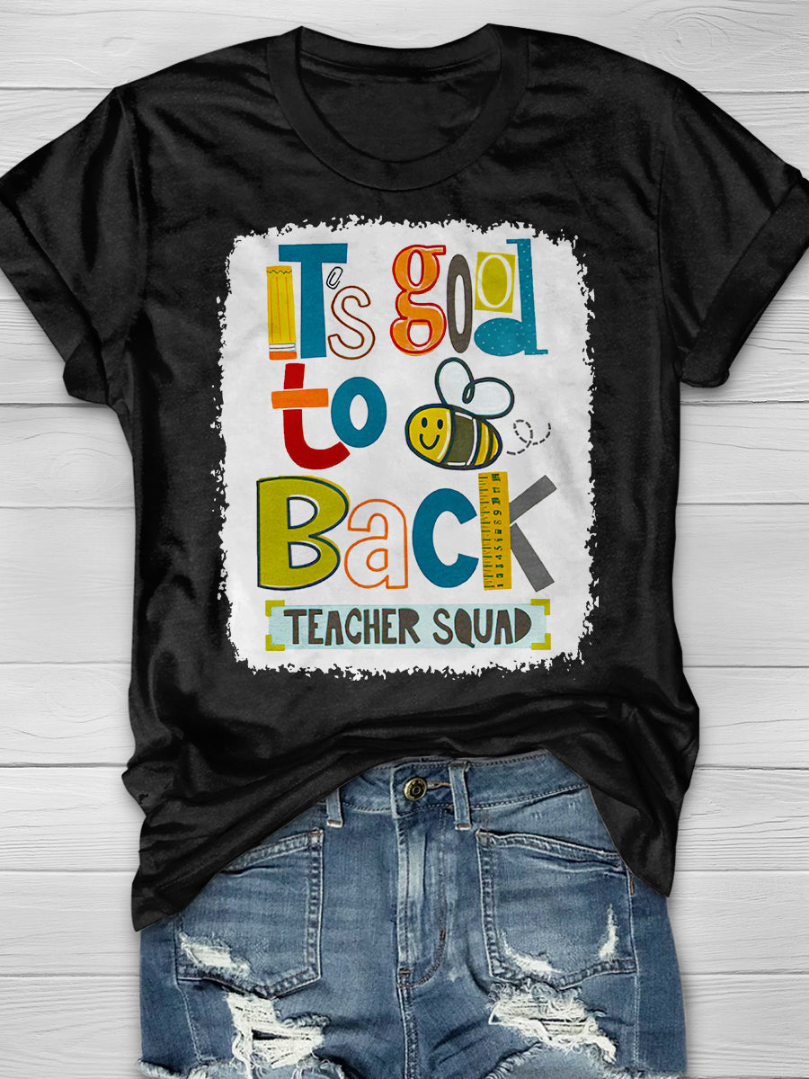 It's Good To Back Teacher Squad Print Graphic T-shirts
