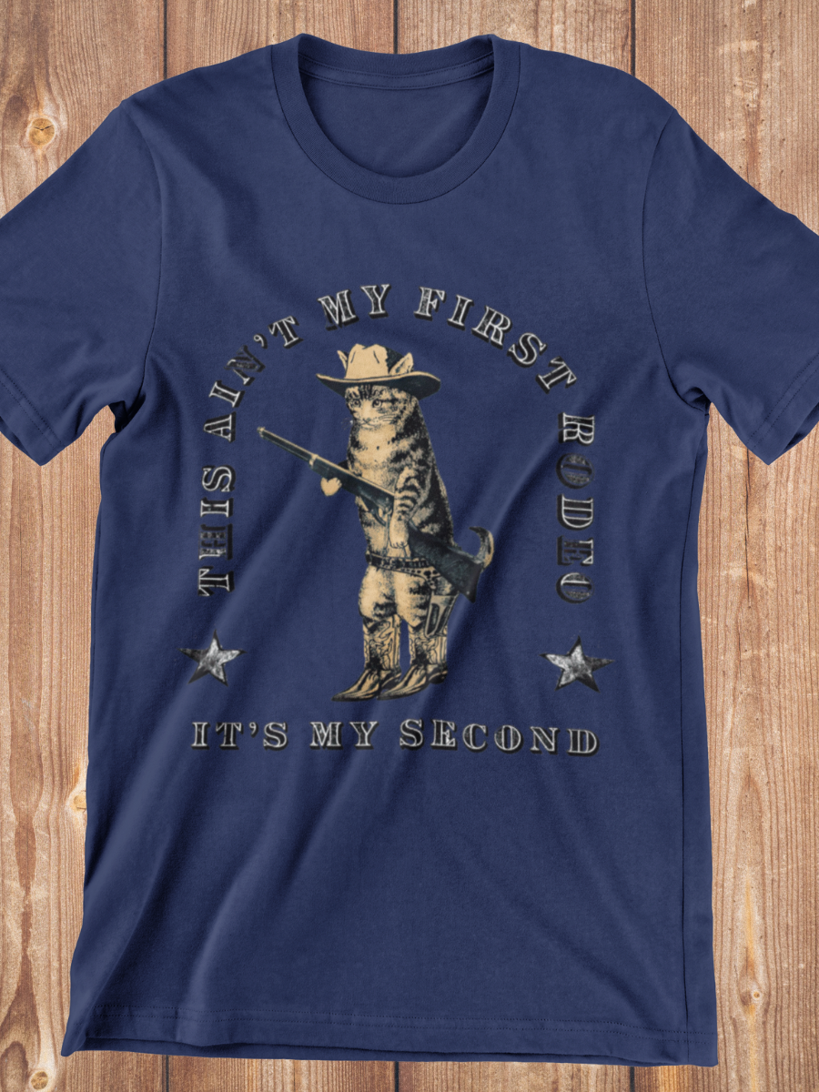 This Ain't My First Rodeo Graphic T-shirt