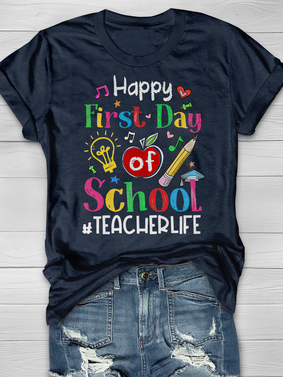Happy First Day Of School Teacher Life Print Graphic T-shirts