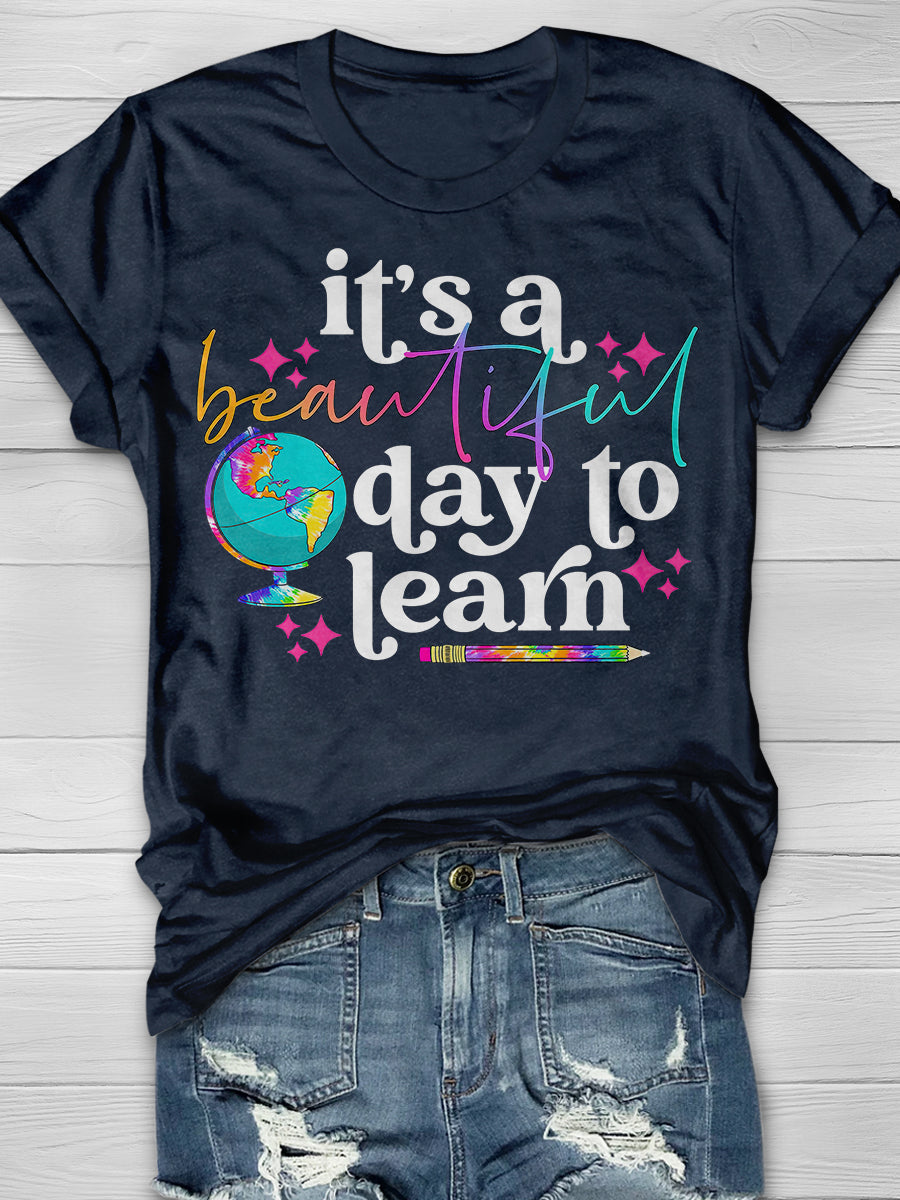 It's A Beautiful Day To Learn Print Graphic T-shirts
