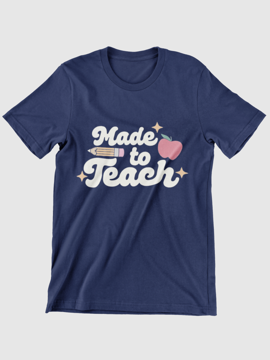 Made to Teach Graphic T-shirt