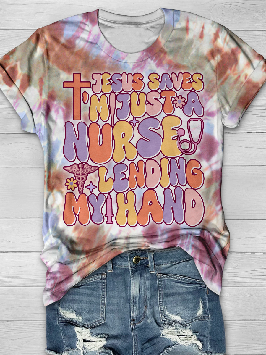 Jesus Saves I'm Just A Nurse Lending My Hand Print T-shirt