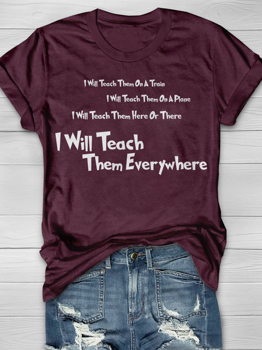 I Will Teach Them Print Graphic T-shirts