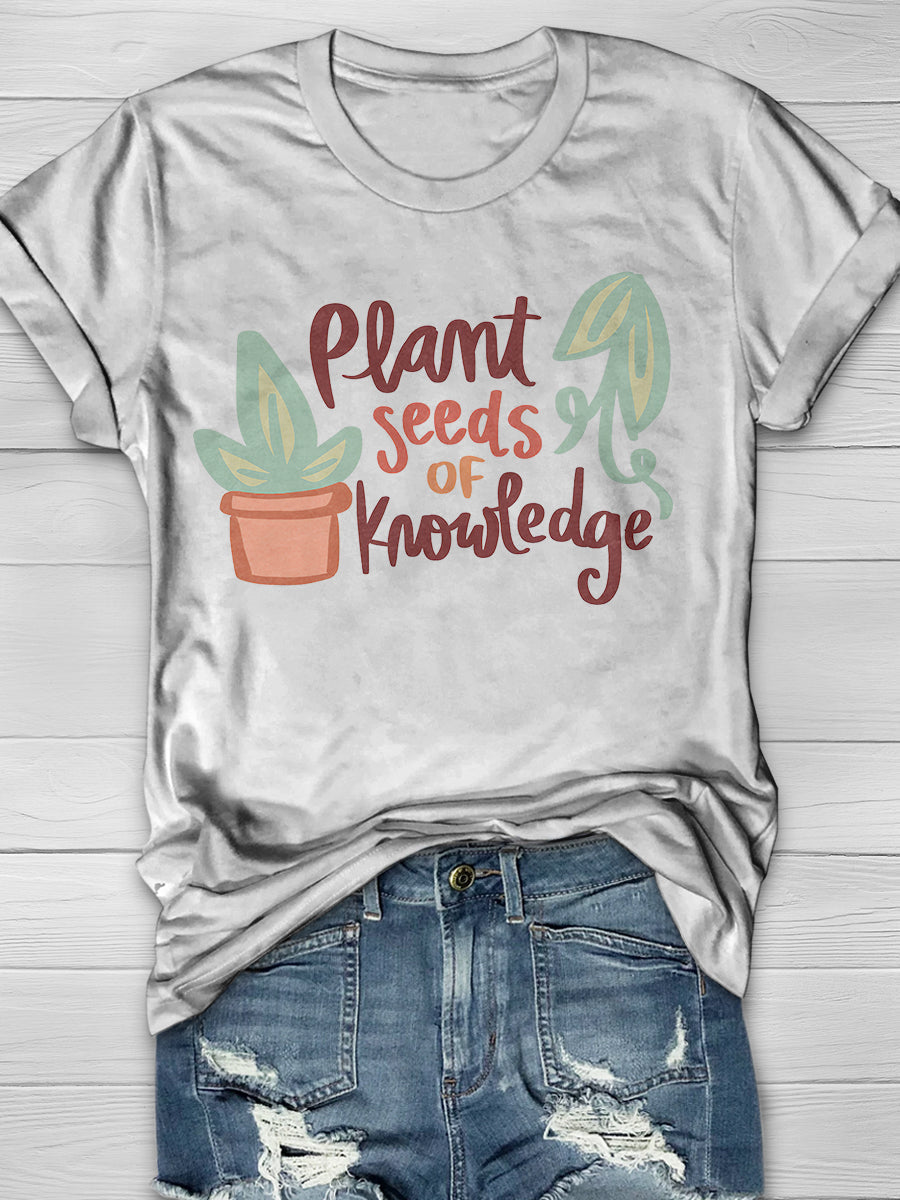 Plant Seeds Of Knowledge Print Graphic T-shirts