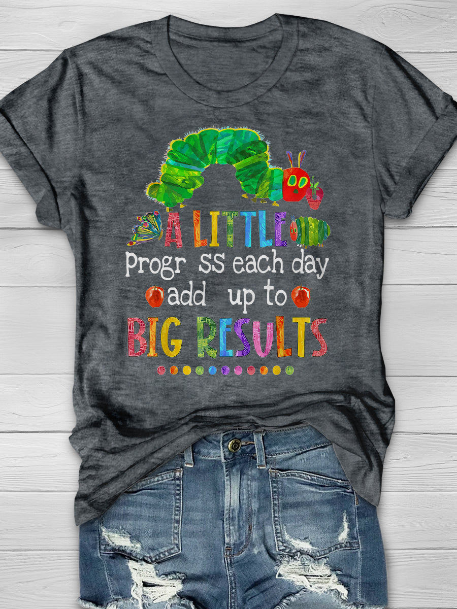 A Little Progress Each Day Adds Up To Big Results Print Graphic T-shirts