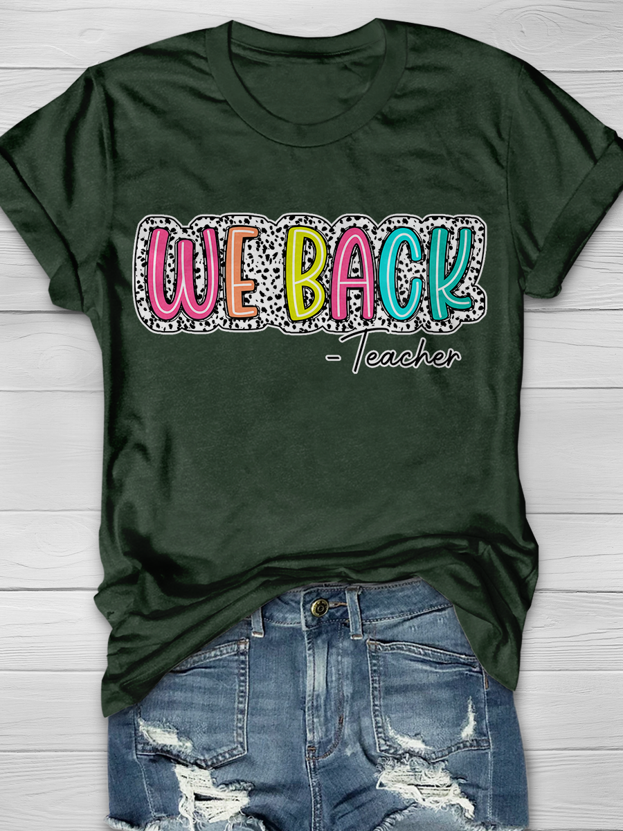 We Back Teacher Graphic T-shirts