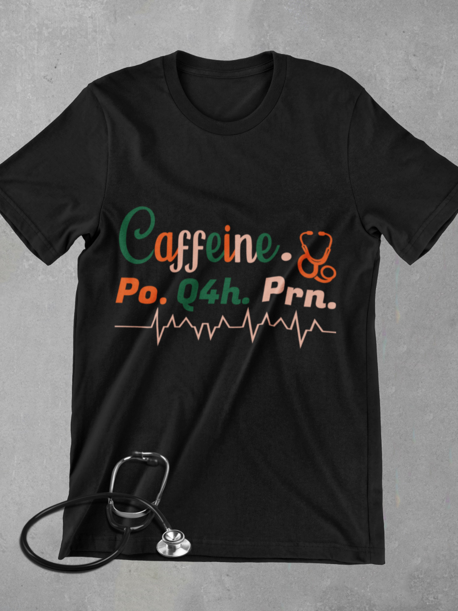 Caffeine PRN Nurse Graphic T-shirt