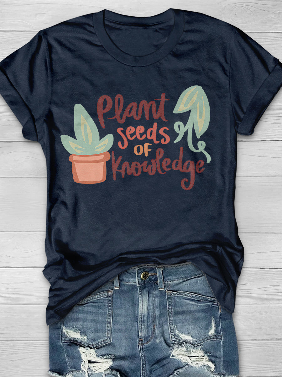 Plant Seeds Of Knowledge Print Graphic T-shirts