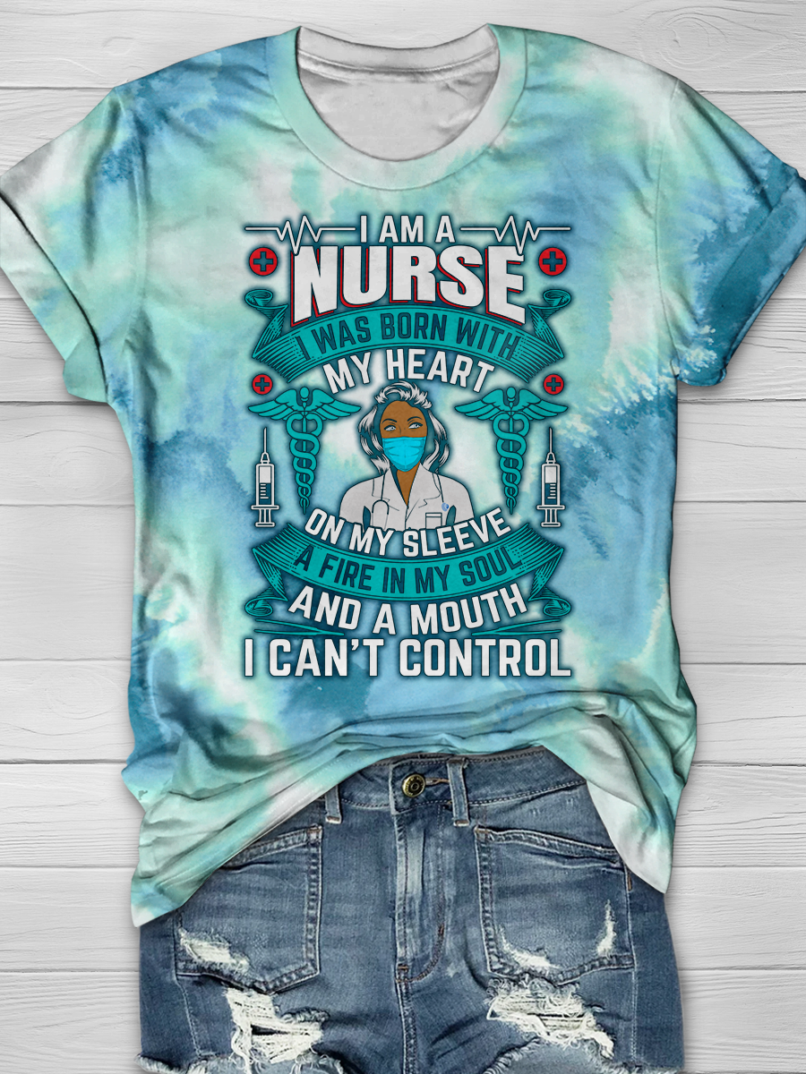 I Am A Nurse I Was Born With My Heart On My Sleeve Print T-shirts