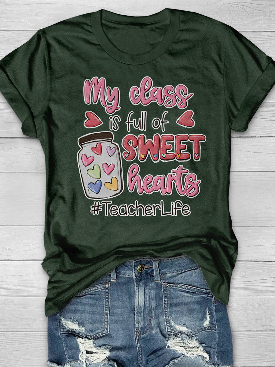 My Class Is Full Of Sweet Hearts Print Graphic T-shirts