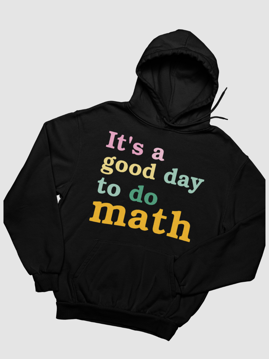 It's a Good Day To Do Math Graphic Pure Cotton Hoodie