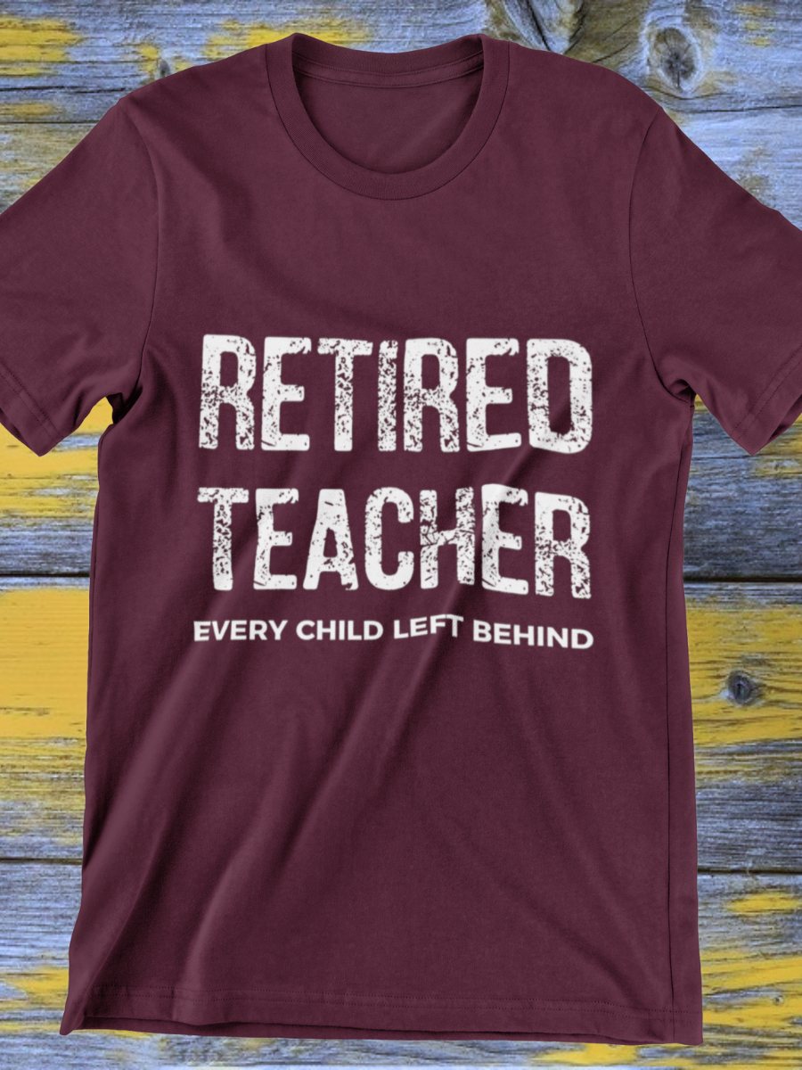 Funny Retired Teacher Graphic T-shirt