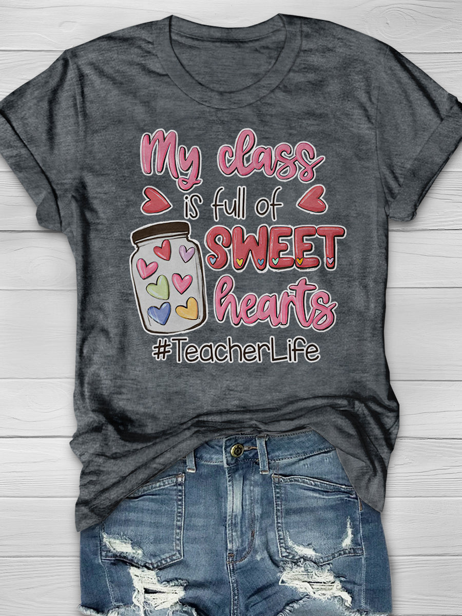 My Class Is Full Of Sweet Hearts Print Graphic T-shirts
