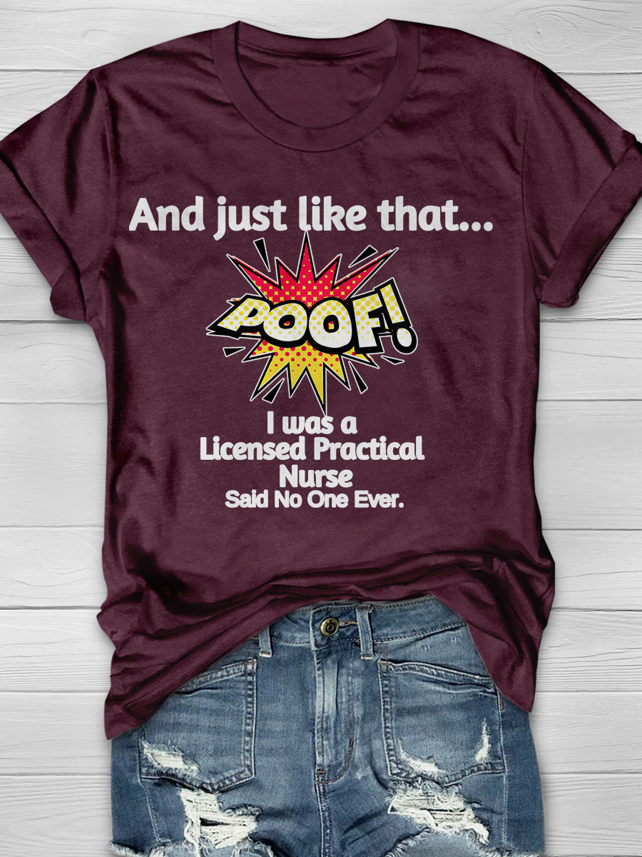 And just like that I Was A Licensed Practical Nurse Said No One Ever Print Short Sleeve T-shirt