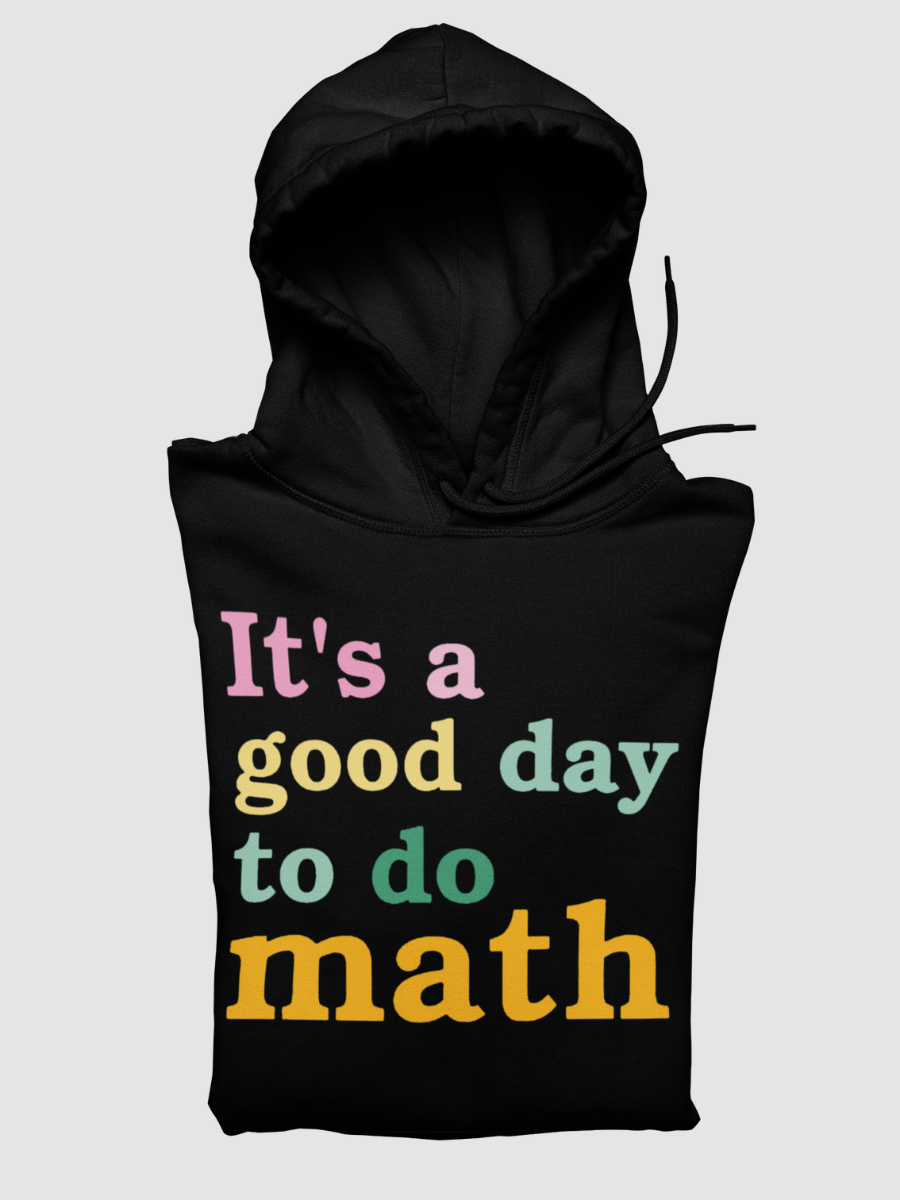 It's a Good Day To Do Math Graphic Pure Cotton Hoodie