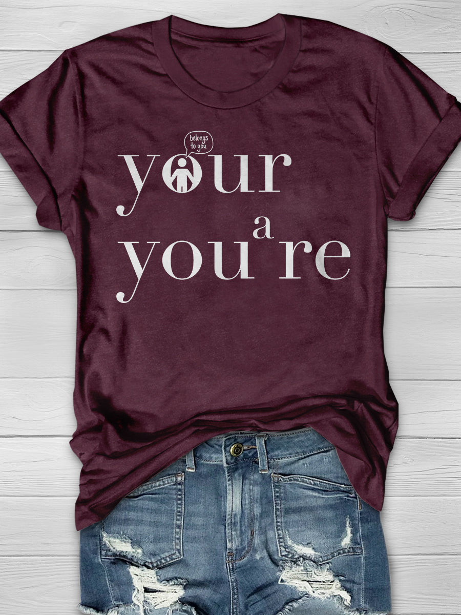 Your You're Grammar Print Graphic T-shirts