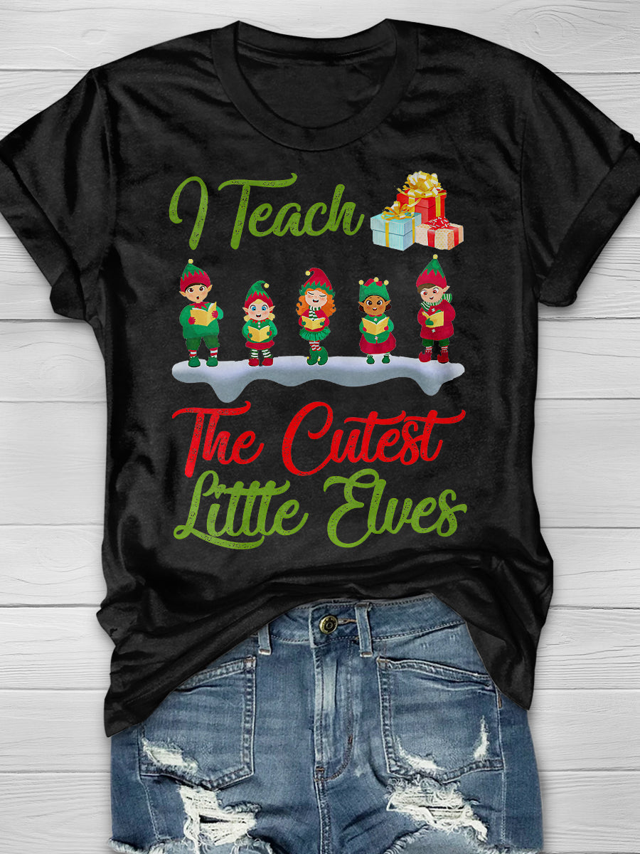 I Teach The Cutest Little Elves Print Graphic T-shirts