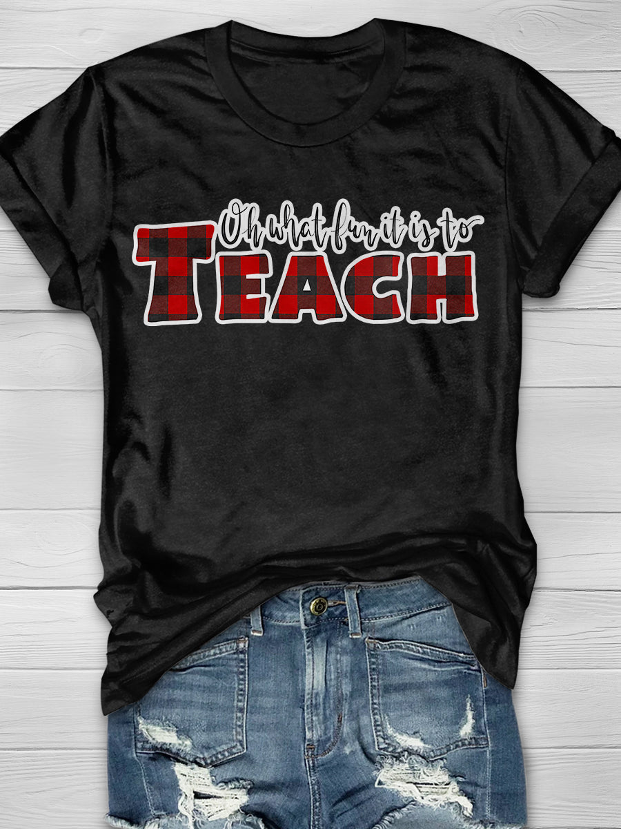Oh What Fun It Is To Teach Print Graphic T-shirts