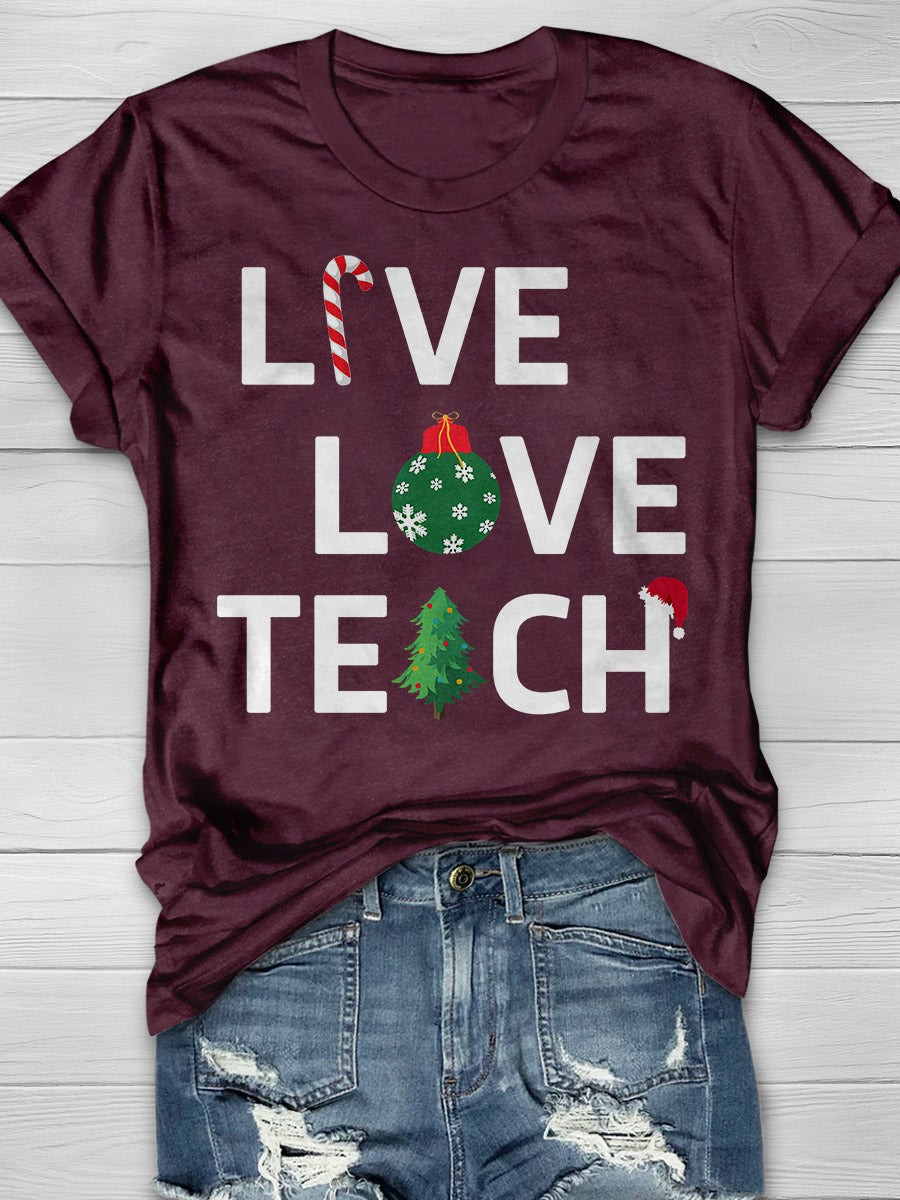 Merry Christmas Teachers Live Love Teach Print Graphic T-shirts