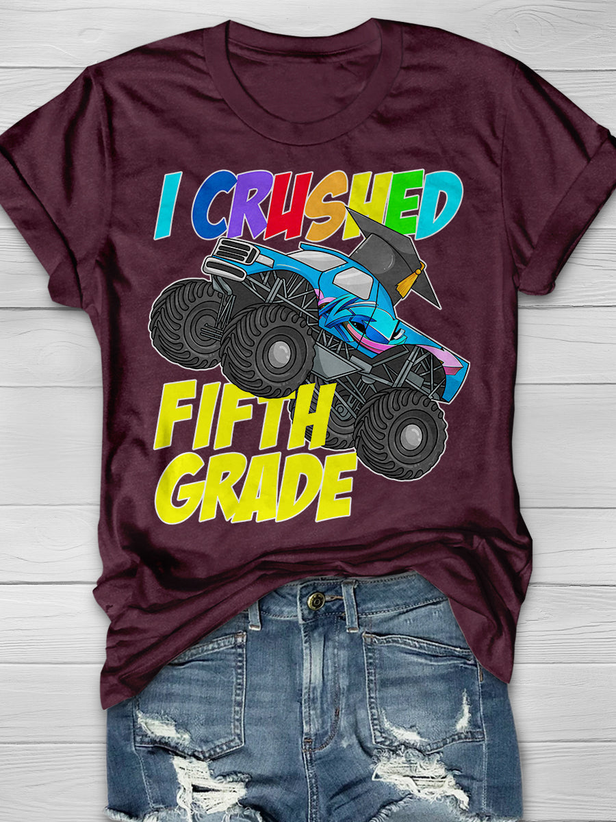 I Crushed Fifth Grade Print Graphic T-shirts